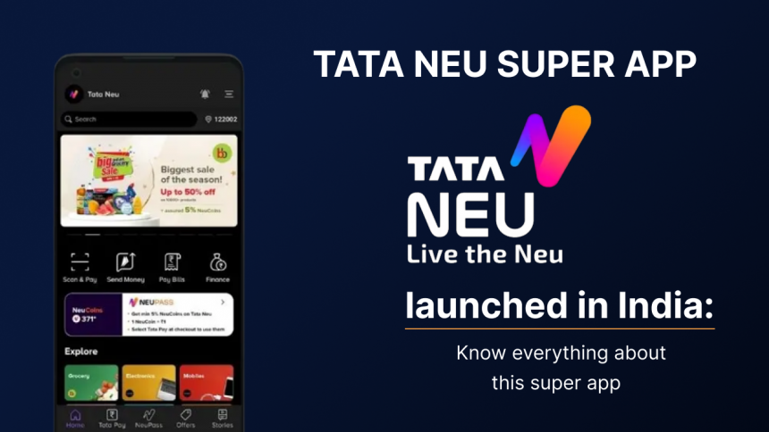 Tata Neu: A Super App of Tata Digital for All Your Online Payments